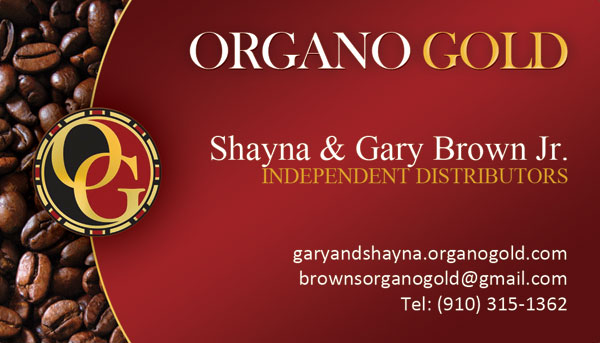 Shayna & Gary Brown Jr Organo Gold Business Cards
